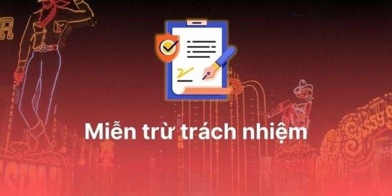 Miễn trừ trách nhiệm nội dung cần có